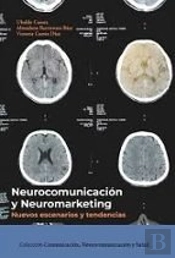Neurocomunicacion Y Neuromarketing Nuevos Desarrollos Y Ava