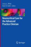 Neurocritical Care For The Advanced Practice Clinician