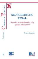 Neuroderecho Penal Neurociencias Culpabilidad Penal Y Ejec