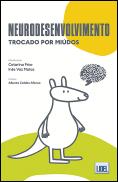 Neurodesenvolvimento Trocado por Miúdos