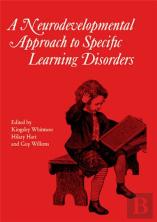 Neurodevelopmental Approach To Specific Learning  Disorders