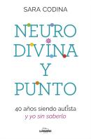 Neurodivina Y Punto 40 Años Siendo Autista Y Yo Sin Saberlo