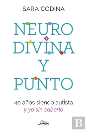Neurodivina Y Punto 40 Años Siendo Autista Y Yo Sin Saberlo