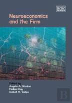 Neuroeconomics And The Firm