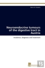 Neuroendocrine Tumours Of The Digestive Tract In Austria