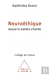 Neuroéthique : Quand La Matière S'Éveille