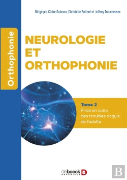 Bertrand.pt - Neurologie Et Orthophonie Tome 2 : Prise En Soins