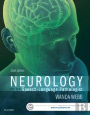 Neurology For The Speech-Language Pathologist