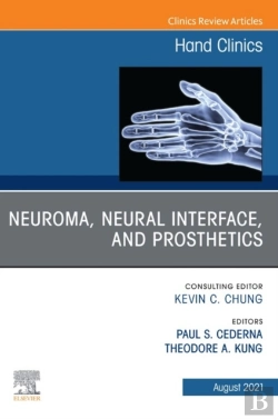 Bertrand.pt - Neuroma, Neural Interface, And Prosthetics, An Issue Of Hand Clinics, E-Book