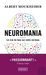 Neuromania : Le Vrai Du Faux Sur Votre Cerveau