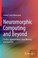 Neuromorphic Computing And Beyond