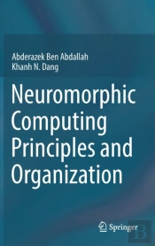 Neuromorphic Computing Principles And Organization