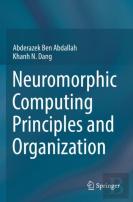 Neuromorphic Computing Principles And Organization