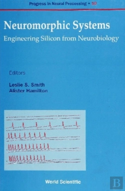 Bertrand.pt - Neuromorphic Systems: Engineering Silicon From Neurobiology