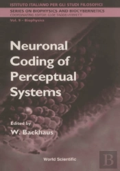 Neuronal Coding Of Perceptual Systems - Proceedings Of The International School Of Biophysics