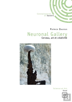 Bertrand.pt - Neuronal Gallery ; Cerveau, Art Et Créativité