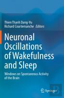 Neuronal Oscillations Of Wakefulness And Sleep
