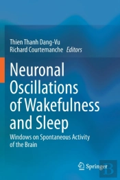 Neuronal Oscillations Of Wakefulness And Sleep