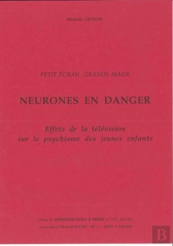 Bertrand.pt - Neurones En Danger - Effets De La Television Sur Le Psychisme Des Jeunes Enfants