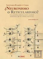 ¿Neuronismo O Reticularismo?