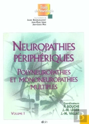 Neuropathies Peripheriques ; Polyneuropathies Et Mononeuropathies Multiples T.1