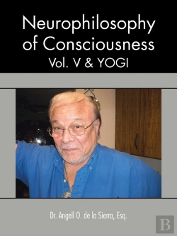 Bertrand.pt - Neurophilosophy Of Consciousness, Vol. V And Yogi