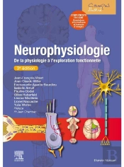 Neurophysiologie ; De La Physiologie À L'Exploration Fonctionnelle (3e Édition)