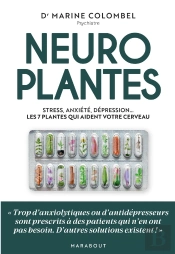 Neuroplantes : Stress, Anxiété, Dépression... Les 7 Plantes Qui Aident Votre Cerveau