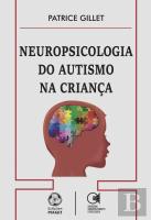Neuropsicologia do Autismo na Criança