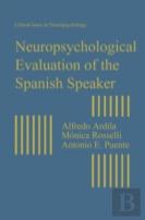 Neuropsychological Evaluation Of The Spanish Speaker