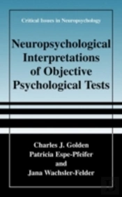 Neuropsychological Interpretation Of Objective Psychological Tests