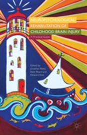 Neuropsychological Rehabilitation Of Childhood Brain Injury