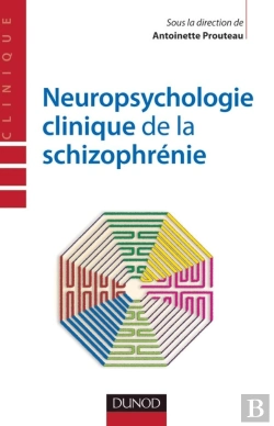 Bertrand.pt - Neuropsychologie Clinique De La Schizophrénie ; Enjeux Et Débats