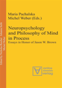 Neuropsychology And Philosophy Of Mind In Process