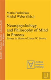 Neuropsychology And Philosophy Of Mind In Process