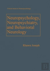 Neuropsychology, Neuropsychiatry, And Behavioral Neurology