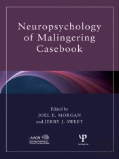 Neuropsychology Of Malingering Casebook