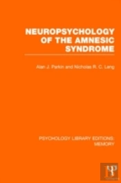 Neuropsychology Of The Amnesic Syndrome (Ple: Memory)