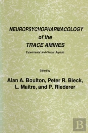 Neuropsychopharmacology Of The Trace Amines