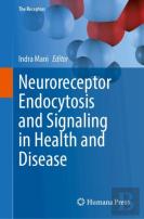 Neuroreceptor Endocytosis And Signaling In Health And Disease
