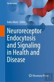 Neuroreceptor Endocytosis And Signaling In Health And Disease