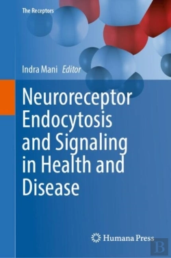 Bertrand.pt - Neuroreceptor Endocytosis And Signaling In Health And Disease