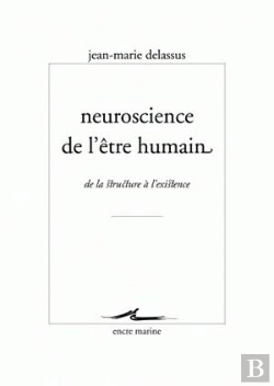 Bertrand.pt - Neuroscience De L'Être Humain ; De La Structure À L'Existence