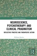 Neuroscience, Psychotherapy And Clinical Pragmatism