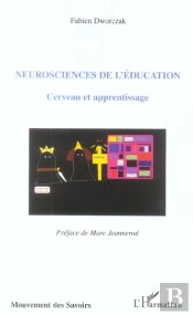 Neurosciences De L'Education ; Cerveau Et Apprentissage