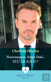 Neurosurgeon, Single Dad...Husband?