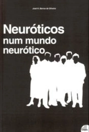Neuróticos num Mundo Neurótico