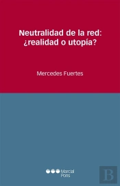 Neutralidad De La Red: ¿Realidad O Utopía?