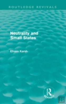 Bertrand.pt - Neutrality And Small States (Routledge Revivals)