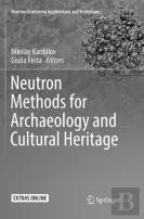 Neutron Methods For Archaeology And Cultural Heritage